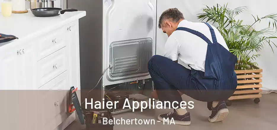  Haier Appliances Belchertown - MA