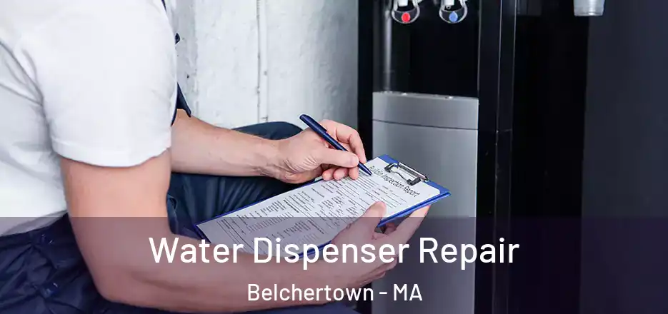  Water Dispenser Repair Belchertown - MA